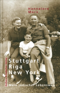 Hannelore Marx: Stuttgart – Riga – New York.
