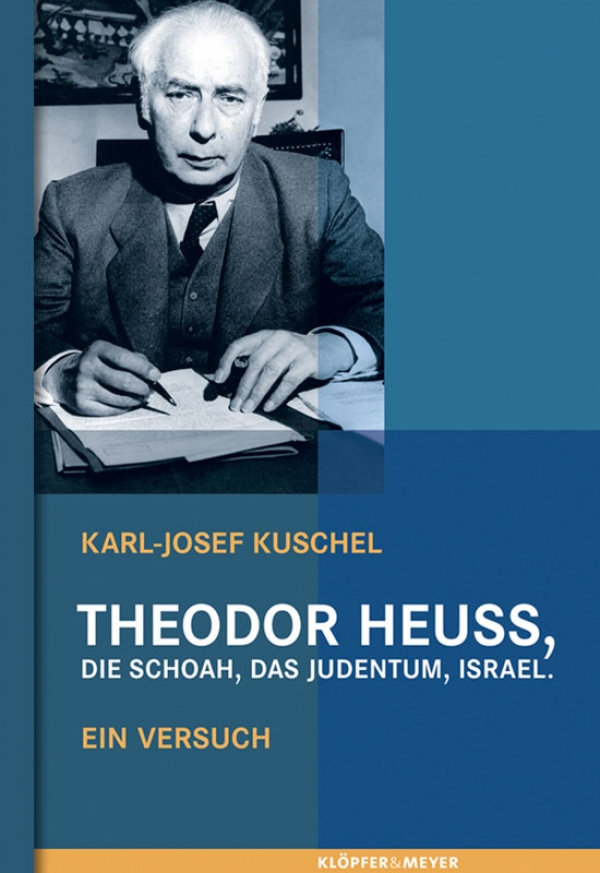 Theodor Heuss, die Schoah, das Judentum, Israel